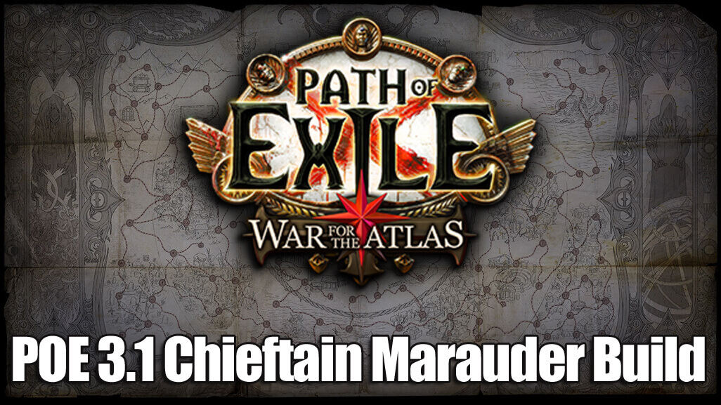 Path of Exile 3.1 Chieftain Marauder Builds on Abyss League